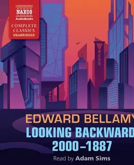 Svetová beletria Naxos Audiobooks Looking Backward: 2000–1887 (EN)