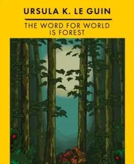 Sci-fi a fantasy The Word for World is Forest - Ursula K. Le Guin