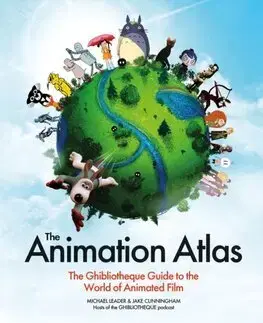 Film - encyklopédie, ročenky The Animation Atlas - Jake Cunningham,Michael Leader
