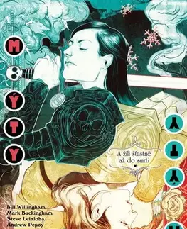 Komiksy Mýty 21: A žili šťastně až do smrti - Bill Willingham,Matthew Sturges,Crew,Mark Buckingham,Steve Leialoha,Ludovit Plata