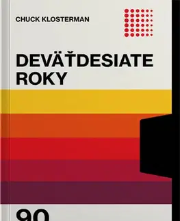 Moderné dejiny Deväťdesiate roky - Chuck Klosterman,Erika Mazuchová