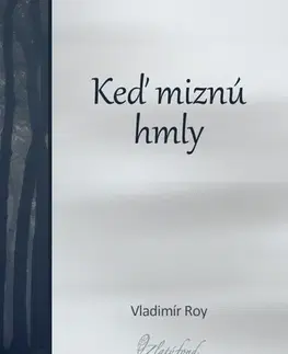 Poézia Keď miznú hmly - Vladimír Roy