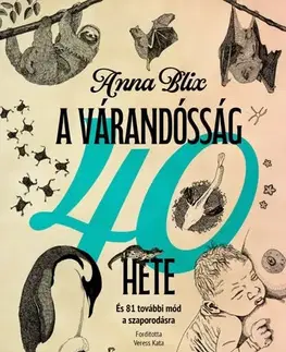 Biológia, fauna a flóra A várandósság 40 hete - Anna Blix