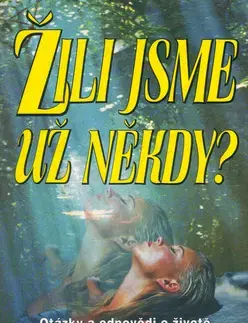 Náboženstvo - ostatné Žili jsme už někdy?