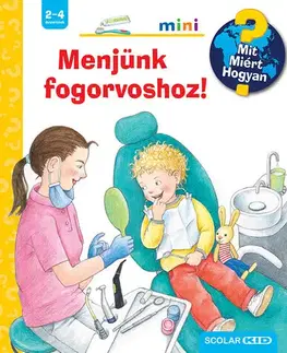 Encyklopédie pre deti a mládež - ostatné Menjünk fogorvoshoz! - Mit? Miért? Hogyan? Mini 66. - Doris Rübel