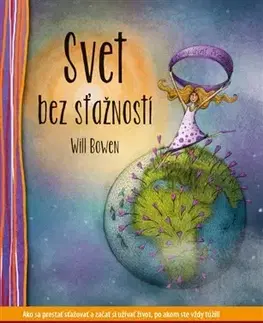 Rozvoj osobnosti Svet bez sťažností - Will Bowen,Judita Peschlová