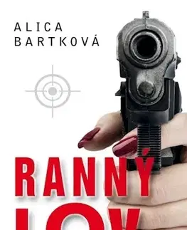 Slovenská beletria Ranný lov - Alica Bartková