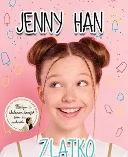 Pre dievčatá Zlatko - Jenny Han,Tamara Chovanová