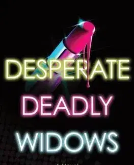 Detektívky, trilery, horory Desperate Deadly Widows - Kimberly Belle,Layne Fargo,Cate Holahan,Vanessa Lillie