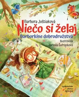 Rozprávky Niečo si želaj - Barborkine dobrodružstvá - Barbora Joštiaková,Jarmila Šafránková