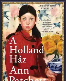 Svetová beletria A Holland Ház - Ann Patchett,Lévai Márta