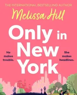 Romantická beletria Only in New York - Melissa Hill