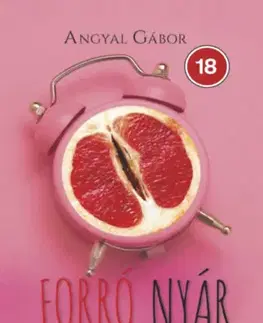Erotická beletria Forró nyár: 11+1 pasi Budapesten - Angyal Gábor