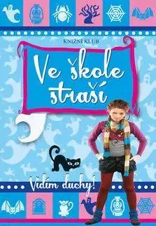 Fantasy, upíri Ve škole straší - Vidím duchy! - Elizabeth Cody Kimmel