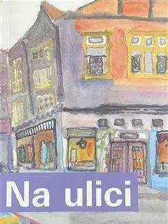 Novely, poviedky, antológie Na ulici - Kolektív autorov