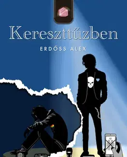 Romantická beletria Kereszttűzben - Erdőss Alex