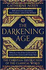 Cudzojazyčná literatúra The Darkening Age - Catherine Nixey