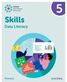 Príprava do školy, pracovné zošity Oxford International Skills: Data Literacy: Practice Book 5 - Karen Morrison,Lisa Greenstein