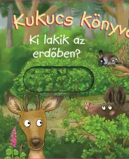 Leporelá, krabičky, puzzle knihy Kukucs könyvek - Ki lakik az erdőben?