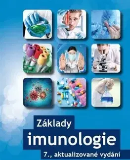 Alergológia, imunológia Základy imunologie, 7., aktualizované vydání - Jiřina Bartůňková,Václav Hořejší