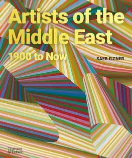Dejiny, teória umenia Artists of the Middle East - 1900 to Now - Saeb Eigner