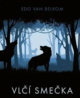 Fantasy, upíri Vlčí smečka - Edo van Belkom,Eva Kadlecová