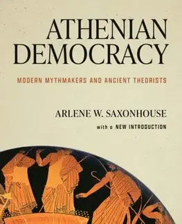 Politológia Athenian Democracy - Arlene W. Saxonhouse