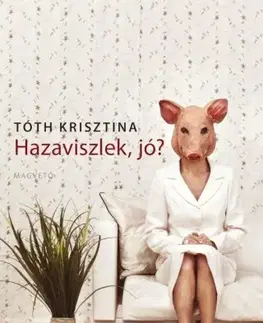 Svetová beletria Hazaviszlek, jó? - Krisztina Tóth