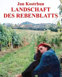 Romantická beletria Landschaft des Rebenblatts - Jan Kostrhun