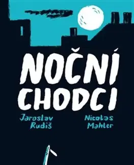 Komiksy Noční chodci - Jaroslav Rudiš,Nicolas Mahler
