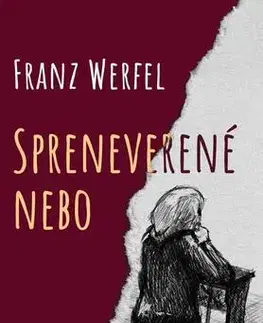 Pre deti a mládež - ostatné Spreneverené nebo - Franz Werfel