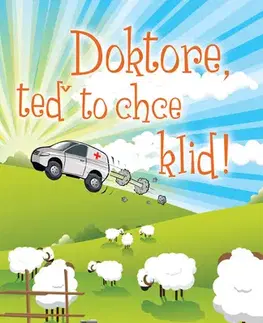 Beletria - ostatné Doktore, teď to chce klid! - Patrick Taylor