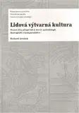Umenie - ostatné Lidová výtvarná kultura - Richard Jeřábek