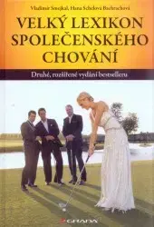 Odborná a náučná literatúra - ostatné Velký lexikon společenského chování - Vladimír Smejkal,Kolektív autorov