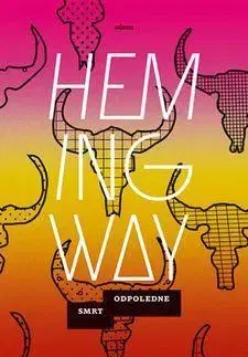 Svetová beletria Smrt odpoledne - Ernest Hemingway