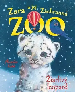 Dobrodružstvo, napätie, western Zara a jej Záchranná ZOO 9: Žiarlivý leopard snežný - Amelia Cobb,Sophy Williamsová,Viktória Floreková