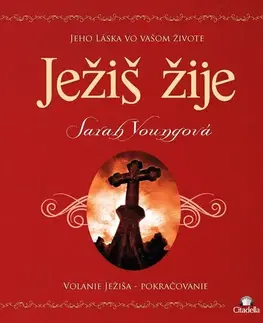 Kresťanstvo Ježiš žije - Sarah Young