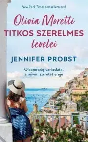 Romantická beletria Olivia Moretti titkos szerelmes levelei - Jennifer Probst
