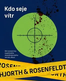 Detektívky, trilery, horory Kdo seje vítr, 2. vydání - Michael Hjorth,Hans Rosenfeldt