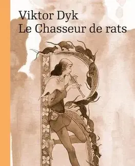 Česká beletria Le Chasseur de rats - Viktor Dyk