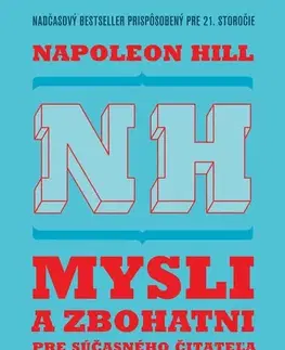 Rozvoj osobnosti Mysli a zbohatni pre súčasného čitateľa - Napoleon Hill