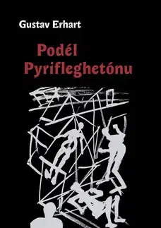 Poézia Podél Pyrifleghetónu - Gustav Erhart