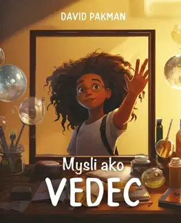 Pre deti a mládež - ostatné Mysli ako vedec - David Pakman,Alexandra Ladzianska
