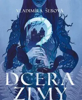 Pre deti a mládež - ostatné Dcera zimy - Vladimíra Šebová