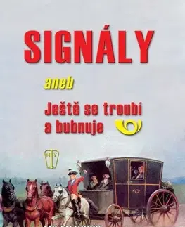 Vojnová literatúra - ostané Signály aneb Ješte se troubí a bubnuje - Milan Hodík,Pavel Landa,Miroslava Fidlerová