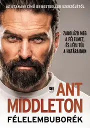 Rozvoj osobnosti Félelembuborék - Ant Middleton