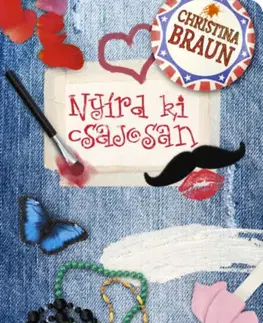 Ručné práce - ostatné Nyírd ki csajosan - Christina Braun