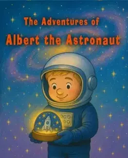 Pre deti a mládež The Adventures of Albert the Astronaut - Holly Kellaway