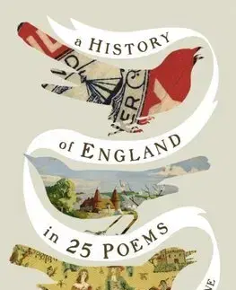 Svetová poézia A History of England in 25 Poems - Catherine Clarke,Edward Bettison