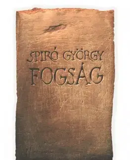 Svetová beletria Fogság - György Spiró